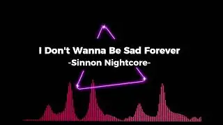 Dont wanna be sad forever - Lauv sinnon Nightcore l Vocal only [acapella]