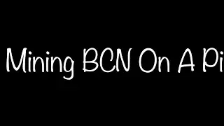 Майнинг BCN &laquo;ByteCoin&raquo; на одноплатном компьютере (SBC)