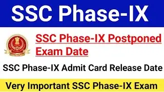SSC Phase-IX Postponed Exam Date Out|SSC Phase-9 New Exam Date 2022|SSC Phase-9 Answer Key|#ssc