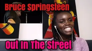 Bruce Springsteen & The E Street Band - Out In the Street (Live in New York City) | REACTION