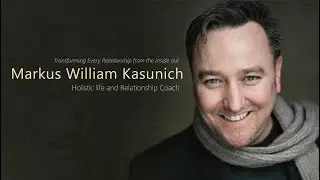 Markus Kasunich - Holistic Life Coach