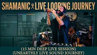 Shamanic Sound Healing Journey (15 mins) | Live Looping with Ableton Live & RC-505 | Mason T&ouml;ryen