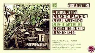 I FI - Bubble On Time [FULL EP] @BATRecordsProd