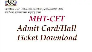 2018 MHT-CET Admit Card/Hall Ticket Download | MHT-CET 2018 Date