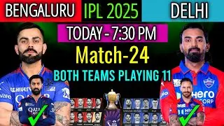 IPL 2025 Match- 24 | Bengaluru vs Delhi Match Playing 11 | RCB vs DC Playing 11 2025 | RCB vs DC