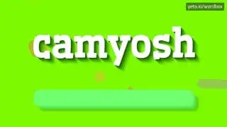 CAMYOSH - HOW TO PRONOUNCE IT!?