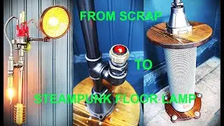 DIY Steampunk Industrial Floor Lamp | Handmade Vintage Project