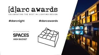 The [d]arc awards for Architectural Lighting Design - Spaces High Budget Category