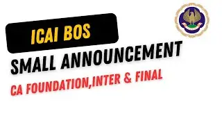 ICAI Bos Announcement | CA Foundation, Inter & Final