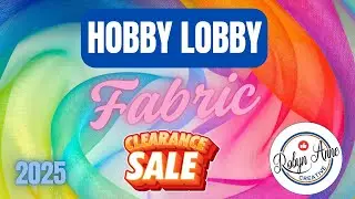 🔥 Hobby Lobby Fabric Clearance 2025 | Huge Savings on Cotton, Fleece, Flannel & More!
