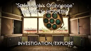 HAUNTED MOUNT ST HOSPITAL ST JOSEPH'S ORPHANAGE MINI PARANORMAL INVESTIGATION URBAN EXPLORE