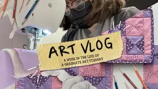 Graduate Art Student || A Week in My Life || Izzy Sneed