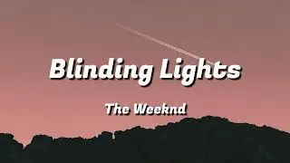 The Weeknd - Blinding Lights (Lyrics)