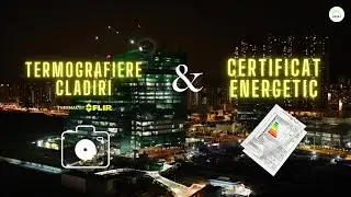 CERTIFICAT ENERGETIC si TERMOGRAFIERE Cladiri in Timisoara