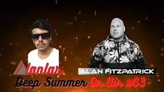 Dj Alanlar  -  Deep Summer On Air #63 Alan FitzPatrick
