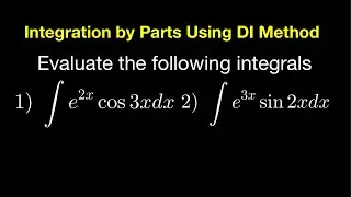 Integration By Parts Using DI Method (Case 2)