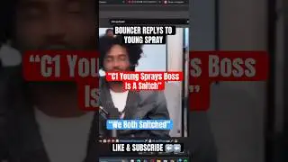 Bouncer Replies Back To Young Sprays Claiming C1 Young Sprays Boss Snitched