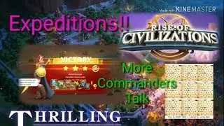 Rise of civilizations!// Expeditions!! More bout commanders!!