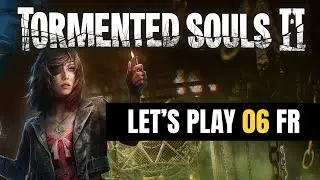 TORMENTED SOULS 2 - Let's Play 06 (sans commentaire)
