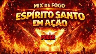 Mix de Fogo/Espírito Santo em ação/Pastor Marcio Boldrini/Ministério de Avivamento 