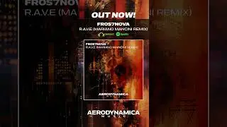 Fros7novA - R.A.V.E (Mariano Mancini Remix) [Aerodynamica Music] | Uplifting Trance #trance