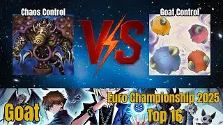 Chaos Control vs Goat Control / Goat Format Championship EU 2025 Top16  / Goat Format / Dueling Book
