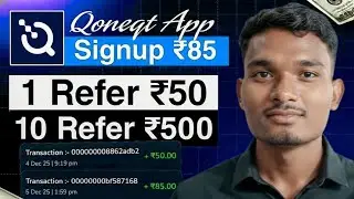 Qoneqt Refral Program Signup/85₹ | Qoneqt Refer And Earn | New Refer And Earn App | Withdrawal Proof