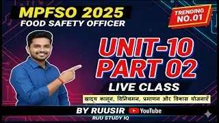 MPFSO UNIT 10 | Food Laws, Regulations and Development Schemes | Food Safety Officer Exam 2025 By...