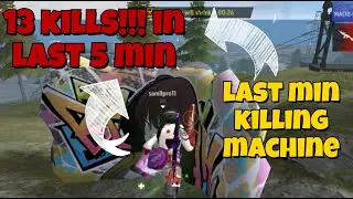 13 Kills In Last 5 Minute