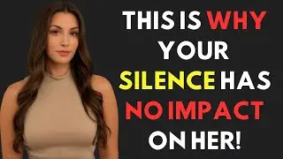 MUST WATCH - Here's Why Your Silence Isn't Affecting Her | STOICISM