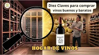 Diez consejos para comprar vinos baratos y buenos!