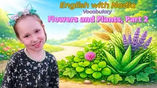 Vocabulary — Flowers and Plants, Part 2
