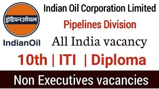 Indian oil corporation limited non executive vacancy 2022 | technical attendant recruitment |