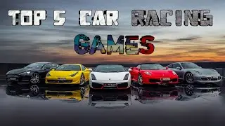 Top 5 CAR Racing Games | 2021