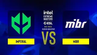Imperial vs. MIBR - IEM Rio 2024 - SA - CQ