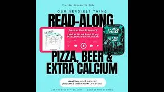 Season 5: Episode 16 - Leather & Lark: Pizza, Beer & Extra Calcium