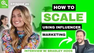 Ep. 06 The TRUTH about SCALING YOUR SHOPIFY STORE with INFLUENCER MARKETING w/ Bradley Hoos