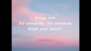 Savage love - (Jason Derulo & Jwash 685)