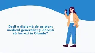 Deții o diplomă de asistent medical generalist și dorești să lucrezi &icirc;n Olanda? | 2021