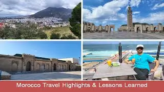 Morocco Travel Highlights & Lessons Learned