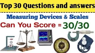 Measuring Devices and Scales | General Science MCQ | Science MCQS | Top 30 MCQs for Science 
