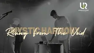 Mystic Harmony - Rising from the Void LIVE AT SANTA MONICA | Urban Leaf Records