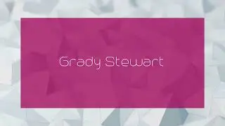 Grady Stewart - appearance