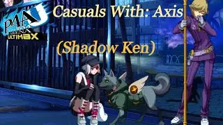 P4U2R Casuals With: Axis (Shadow Ken) 
