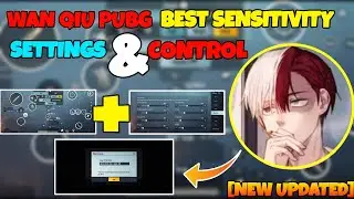 (2021)WAN QIU GAMING NEW SENSITIVITY+SETTINGS | BEST 5 FINGER CLAW | WAN QIU GAMING CONTROL CODE