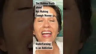 Hidden Truth about Not Making Enough Money &mdash;Underearning