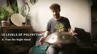 10 Levels of Polyrythmy - How to compose with polyrythms ? - Handpan tutorial