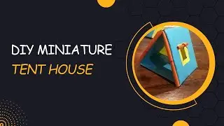 Tent House | How to make tent house for school project | Types of houses school projects | miniature