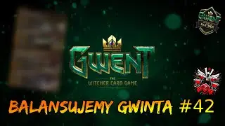 Balansujemy Gwinta z Widzami #42