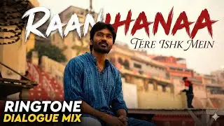 Raanjhanaa x Tere Ishk Mein | Dialogue Ringtone | Dhanush Status